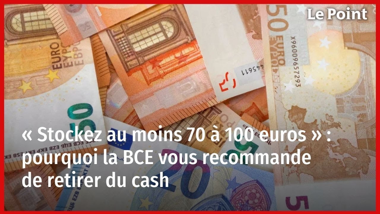 La BCE préconise d’accumuler de l’argent liquide : une prémonition funeste ?
